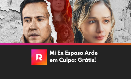 “Mi Ex Esposo Arde em Culpa”: Grátis!
